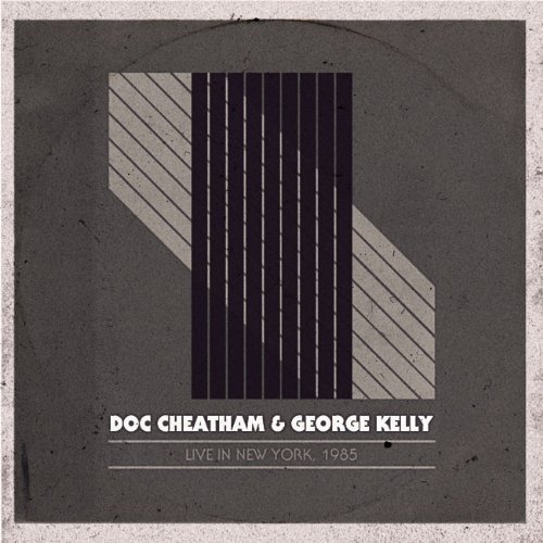 Doc-George Kelly Cheatham/Live In New York 1985